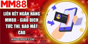 Liên Kết Ngân Hàng MM88