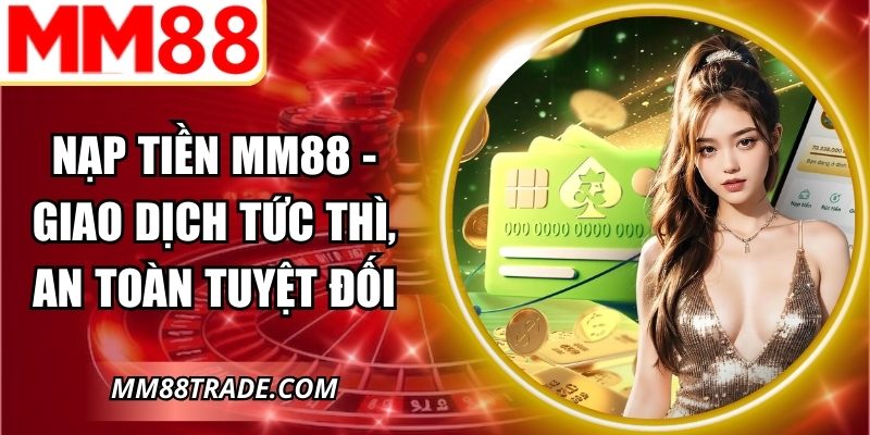 Nạp Tiền MM88