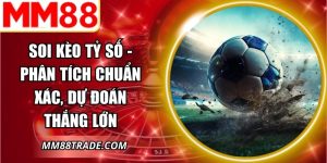 Soi Kèo Tỷ Số